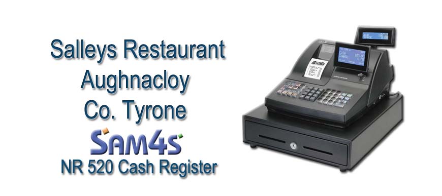 Cash Register Sam4s NR 520 Salleys Restaurant Aughnacloy Co. Tyrone